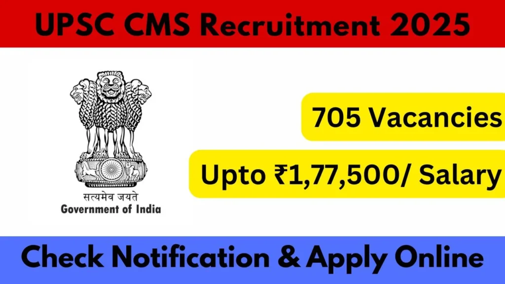 UPSC CMS Recruitment 2025